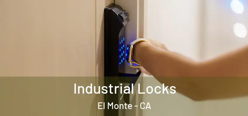  Industrial Locks El Monte - CA