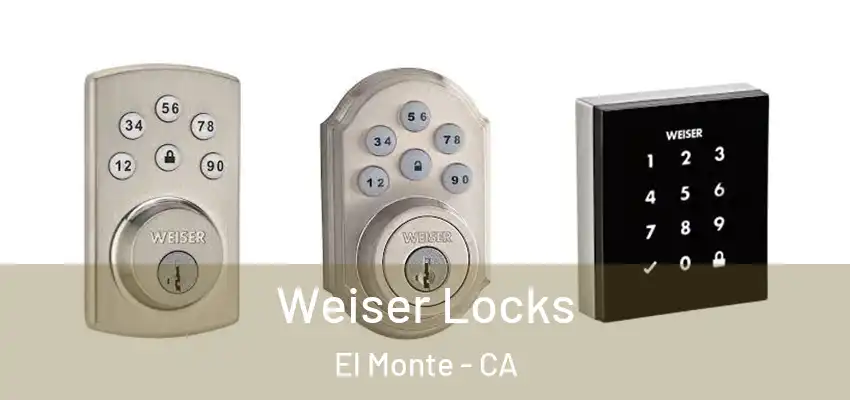  Weiser Locks El Monte - CA